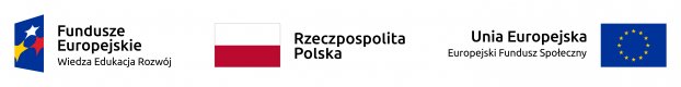 Logotypy od lewej kolejno z napisem "Fundusze Europejskie Wiedza Edukacja Rozwój", biało-czerwona flaga i napis "Rzeczpospolita Polska", Unia Europejska Europejski Fundusz Społeczny, flaga Unii Europejskiej